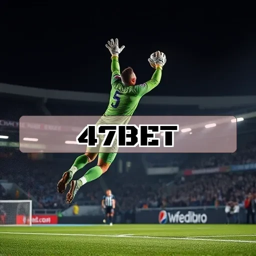 47bet Torneios